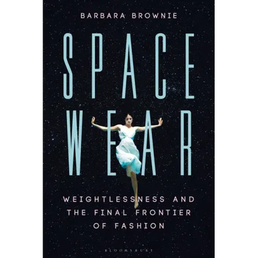 Spacewear: Weightlessness and the Final Frontier of Fashion