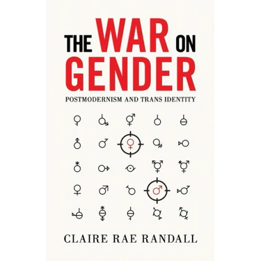 The War on Gender: Postmodernism and Trans Identity