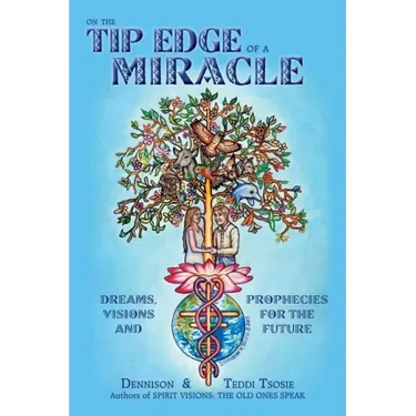 On the Tip Edge of a Miracle: Dreams, Visions, and Prophecies for the Future