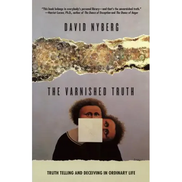 The Varnished Truth: Truth Telling and Deceiving in Ordinary Life