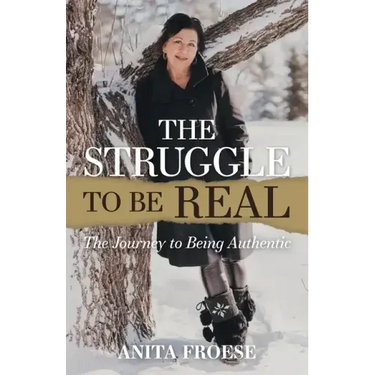 The Struggle to Be Real: The Journey to Being Authentic