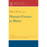 Human Viruses in Water: Perspectives in Medical Virology Volume 17