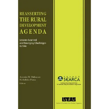 Reasserting the Rural Development Agenda: Lessons Learned and Emerging Challenges in Asia