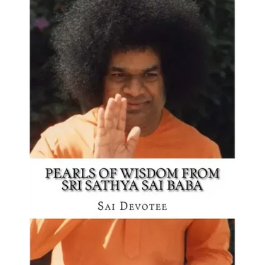 Pearls of Wisdom from Sri Sathya Sai Baba: Picture Book based on Sri Sathya Sai Baba's Teachings