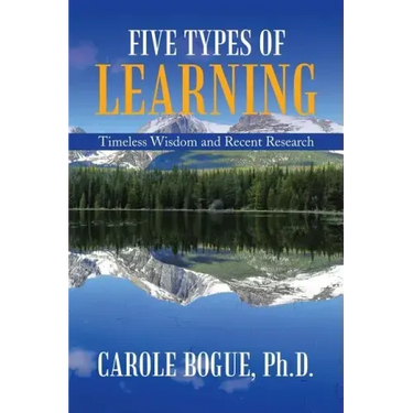 Five Types of Learning: Timeless Wisdom and Recent Research
