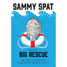 Sammy Spat and the Big Rescue