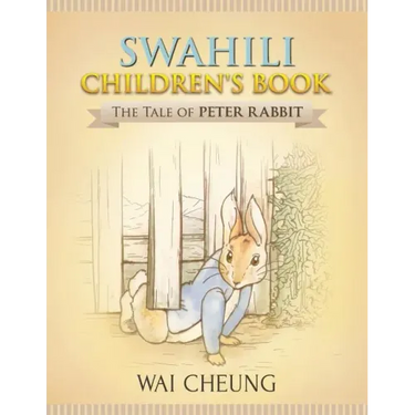 Swahili Children's Book: The Tale of Peter Rabbit