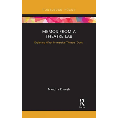 Memos from a Theatre Lab: Exploring What Immersive Theatre 'Does'