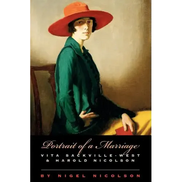 Portrait of a Marriage: Vita Sackville-West and Harold Nicolson