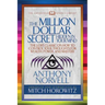The Million Dollar Secret Hidden in Your Mind (Condensed Classics): The Lost Classic on How to Control Your Oughts for Wealth, Power, and Mastery