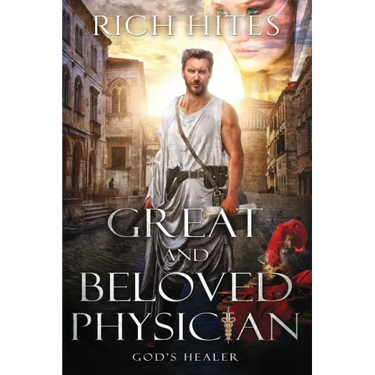 Great and Beloved Physician: God's Healer