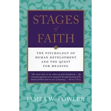 Stages of Faith: The Psychology of Human Development