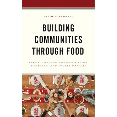 Building Communities through Food: Strengthening Communication, Families, and Social Capital