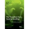 The Transition from Seed to Seedling