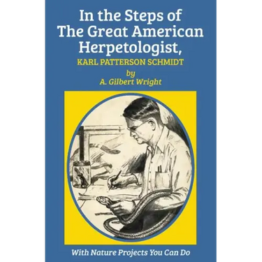In the Steps of The Great American Herpetologist, Karl Patterson Schmidt