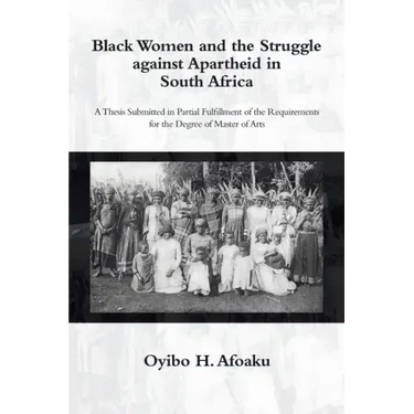 Black Women and the Struggle Against Apartheid in South Africa