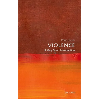 Violence: A Very Short Introduction