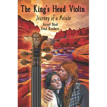 The King's Head Violin: Journey of a Paiute