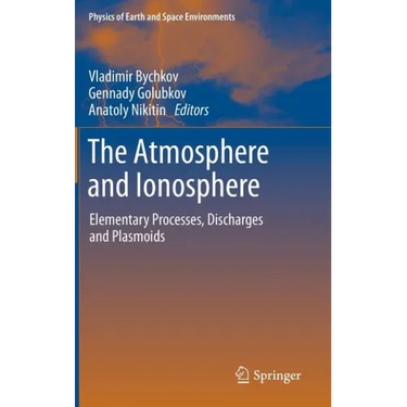 The Atmosphere and Ionosphere: Elementary Processes, Discharges and Plasmoids