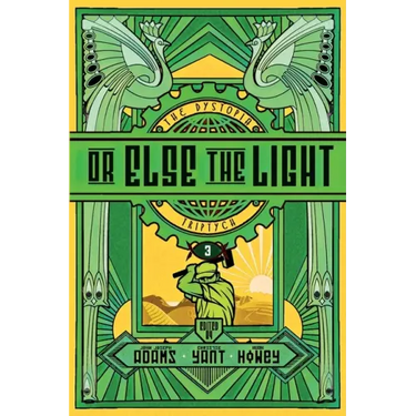 Or Else the Light