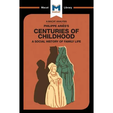 An Analysis of Philippe Aries's Centuries of Childhood