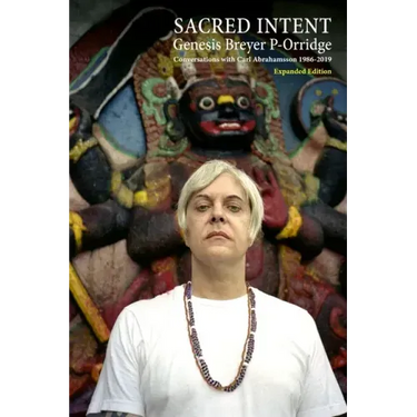 Sacred Intent (Expanded Edition): Conversations with Carl Abrahamsson 1986-2019
