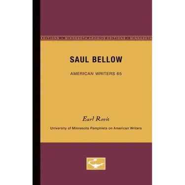Saul Bellow - American Writers 65: University of Minnesota Pamphlets on American Writers