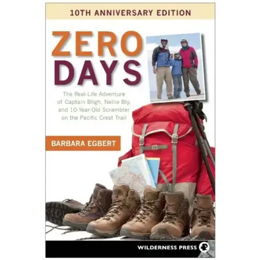 Zero Days: The Real Life Adventure of Captain Bligh, Nellie Bly, and 10-Year-Old Scrambler on the Pacific Crest