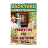 Backyard Homesteading: Proven Tips For Self-Sufficient Life