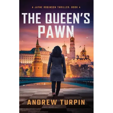 The Queen's Pawn: A Jayne Robinson Thriller, Book 4
