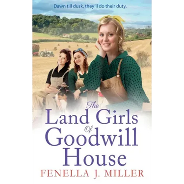 The Land Girls of Goodwill House