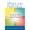The Right Job, Right Now: The Complete Toolkit for Finding Your Perfect Career