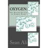OxyGen: The Breath Of Life in Atomic Form!