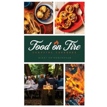 Food on Fire: Campfire Cookbook