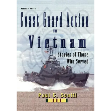 Coast Guard Action in Vietnam: Stories of Those Who Served
