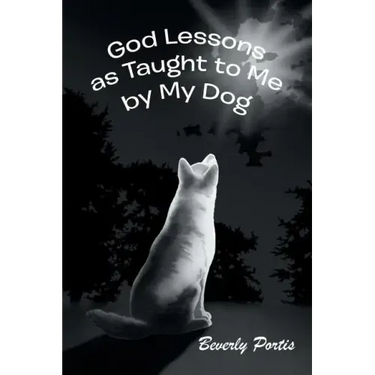 God Lessons as Taught to Me by My Dog