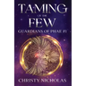 Taming of the Few: An Irish Contemporary Fantasy Novel