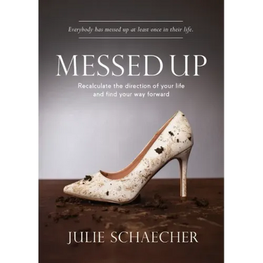 Messed Up: Recalculate The Direction Of Your Life And Find Your Way Forward