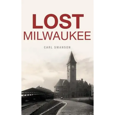 Lost Milwaukee