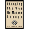 Changing the Way We Manage Change