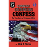 Confess, Confess, Confess: The True Story of a Prisoner of War