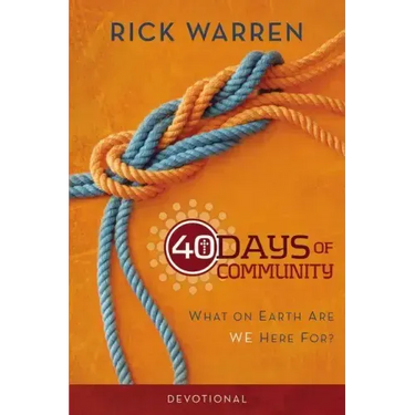 40 Days of Community Devotional: What on Earth Are We Here For?
