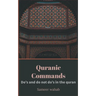 Quranic Commands: Do's and do not do's in the quran