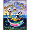 Sammy and Sally's Search for Salmon: Sammy and Sally's search for Salmon is a beautifully illustrated book about the life cycle of the Chinook or King
