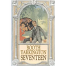 Seventeen by Booth Tarkington, Fiction, Political, Literary, Classics