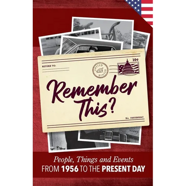 Remember This?: People, Things and Events from 1956 to the Present Day (US Edition)