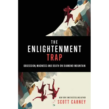 The Enlightenment Trap: Obsession, Madness and Death on Diamond Mountain