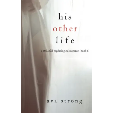 His Other Life (A Stella Fall Psychological Suspense Thriller-Book Five)