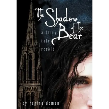 The Shadow of the Bear: A Fairy Tale Retold