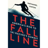 Fall Line: America's Rise to Ski Racing's Summit